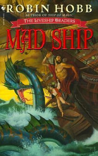 Mad Ship : The Liveship Traders : Book 2 - Robin Hobb