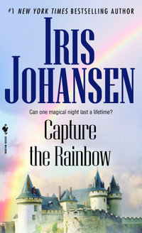 Capture the Rainbow : Sedikhan Series : Book 4 - Iris Johansen