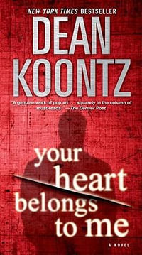 Your Heart Belongs to Me - Dean Koontz
