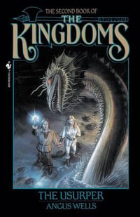 The Usurper : Kingdoms: Book 2 - Angus Wells