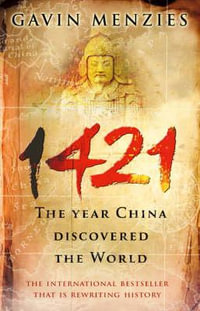 1421 : The Year China Discovered The World - Gavin Menzies