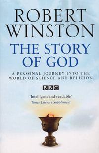 The Story Of God - Robert Winston