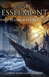 Stonewielder : Malazan Empire Series : Book 3 - Ian C Esslemont
