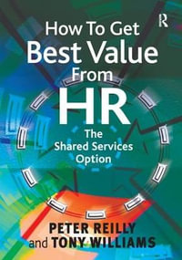 How To Get Best Value From HR : The Shared Services Option - Peter Reilly