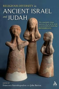 Religious Diversity in Ancient Israel and Judah - Francesca Stavrakopoulou