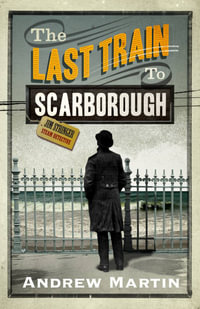 The Last Train To Scarborough : Jim Stringer - Andrew Martin