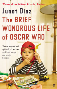 The Brief Wondrous Life of Oscar Wao - Junot Diaz