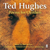 Poems for Children : Read by Ted Hughes. Selected and Introduced by Michael Morpurgo. - Ted Hughes