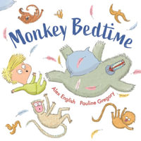Monkey Bedtime - Alex English