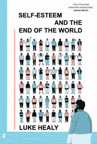 Self-Esteem and the End of the World : Observer Graphic Novel of the Month - Luke Healy