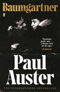 Baumgartner : A tender masterpiece of love, memory and loss from one of the world's great writers. - Paul Auster