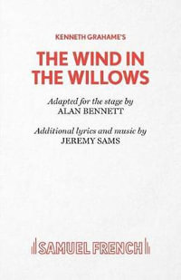 The Wind in the Willows : Play - Alan Bennett