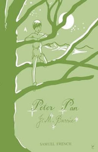 Peter Pan : Acting Edition S. - Sir J. M. Barrie