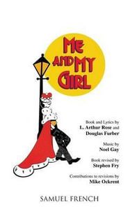 Me and My Girl : Acting Edition S. - Arthur Rose