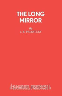 The Long Mirror - J B Priestley