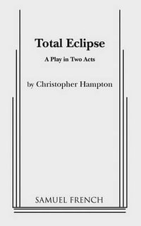 Total Eclipse - Christopher Hampton