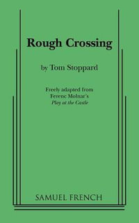 Rough Crossing - Tom Stoppard