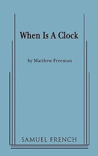 When Is A Clock - Matthew Freeman
