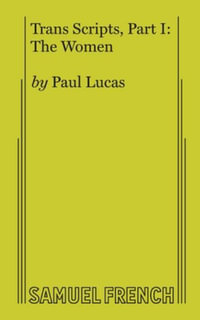 Trans Scripts, Part 1 : The Women - Paul Lucas