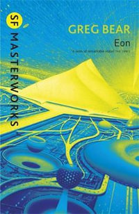 Eon : S.F. Masterworks - Greg Bear