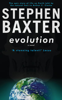 Evolution : Gollancz S.F. - Stephen Baxter