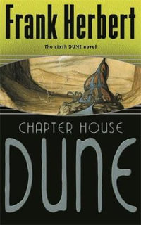 Chapter House Dune : Book 6 - Frank Herbert