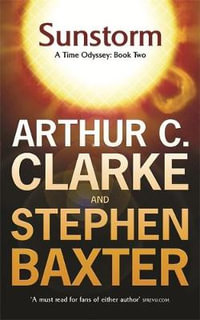 Sunstorm : A Time Odyssey : Book Two - Arthur C. Clarke