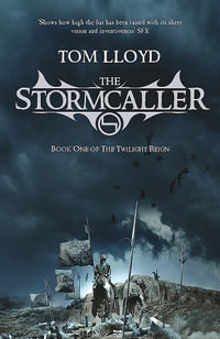 The Stormcaller : Twilight Reign - Tom Lloyd