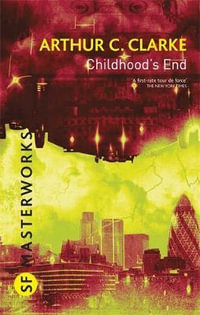 Childhood's End : S.F. Masterworks - Arthur C. Clarke