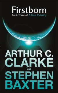 Firstborn : A Time Odyssey Book Three - Arthur C. Clarke
