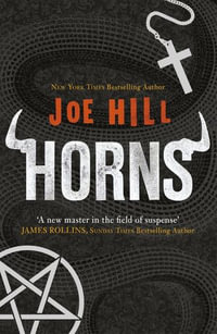 Horns : The darkly humorous horror that will have you questioning everyone you know - Joe Hill