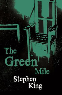 The Green Mile : The iconic horror masterpiece - Stephen King