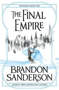 The Final Empire : Mistborn: Book 1 - Brandon Sanderson