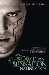 Slave to Sensation : The Psy-Changeling Series : Book 1 - Nalini Singh