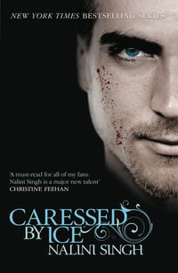 Caressed by Ice : Book 3 - Nalini Singh