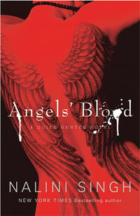 Angels' Blood : Guild Hunter : Book 1 - Nalini Singh