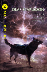 Sirius : S.F. Masterworks - Olaf Stapledon
