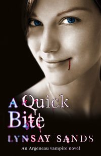 A Quick Bite : Argeneau Vampire Novel : Book 1 - Lynsay Sands