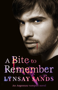 A Bite to Remember : Argeneau Vampire Novel : Book 5 - Lynsay Sands