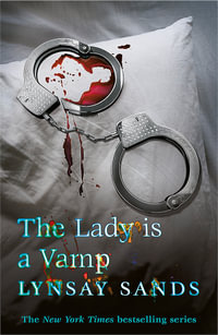 The Lady is a Vamp : Argeneau Vampire Novel : Book 17 - Lynsay Sands
