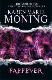 Faefever : MacKayla Lane Novel : Book 3 - Karen Marie Moning
