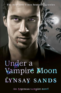 Under a Vampire Moon : Argeneau Vampire Novel : 16 - Lynsay Sands