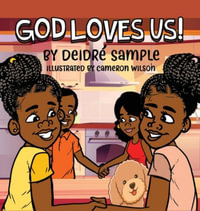 God Loves Us! - Deidre Sample