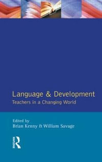 Language and Development : Teachers in a Changing World - Brian Kenny