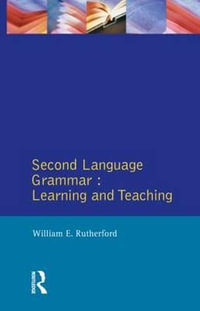 Second Language Grammar : Learning and Teaching - William E. Rutherford
