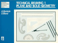 Technical Drawing 1 : Plane and Solid Geometry - A Bankole
