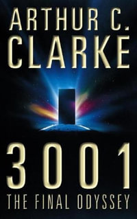 3001 : The Final Odyssey : The Space Odyssey Series - Arthur C Clarke