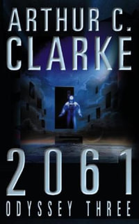 2061 : Odyssey Three : The Space Odyssey Series - Arthur C Clarke