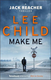 Make Me : Jack Reacher Series : Book 20 - Lee Child