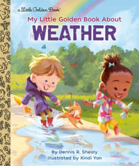 LGB My Little Golden Book About Weather : Little Golden Books - Dennis R. Shealy